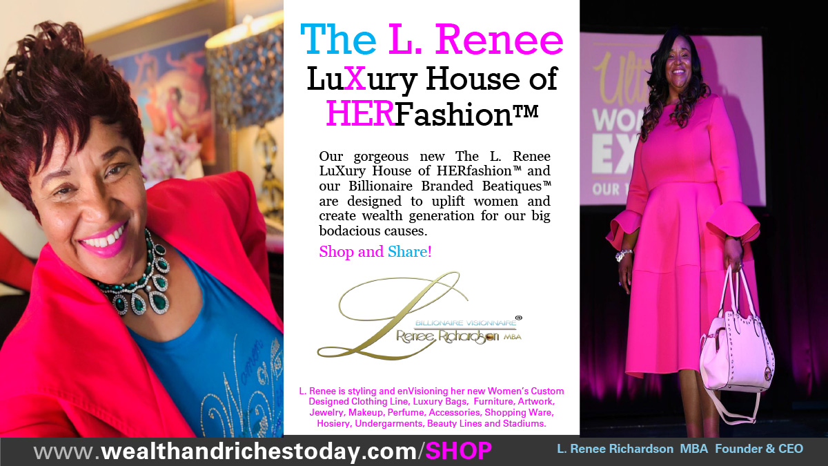 The L. Renee  LuXury House of High Fashion™